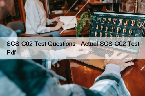 SCS-C02 Test Questions - Actual SCS-C02 Test Pdf