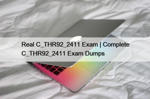 Real C_THR92_2411 Exam | Complete C_THR92_2411 Exam Dumps