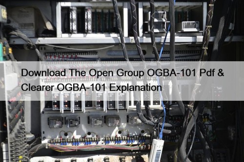 Download The Open Group OGBA-101 Pdf & Clearer OGBA-101 Explanation